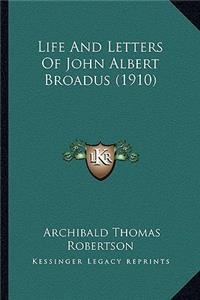Life and Letters of John Albert Broadus (1910)