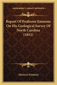 Report of Professor Emmons on His Geological Survey of North Carolina (1852)