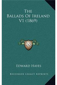The Ballads of Ireland V1 (1869)