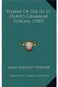 Hymns of Use in St. Olave's Grammar School (1907)