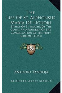 Life Of St. Alphonsus Maria De Liguori