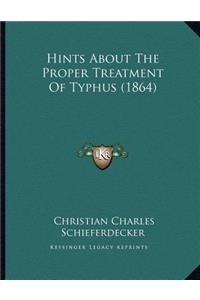 Hints about the Proper Treatment of Typhus (1864)