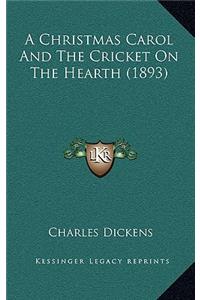 Christmas Carol And The Cricket On The Hearth (1893)