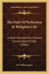 Path Of Perfection In Religious Life