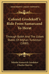 Colonel Grodekoff's Ride From Samarcand To Herat