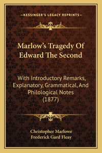 Marlow's Tragedy Of Edward The Second