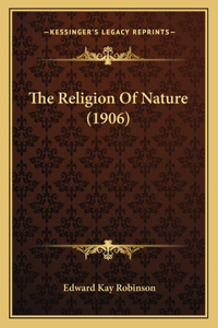 The Religion Of Nature (1906)