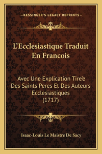 L'Ecclesiastique Traduit En Francois