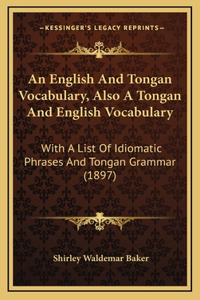 English And Tongan Vocabulary, Also A Tongan And English Vocabulary