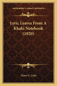 Lyric Leaves From A Khaki Notebook (1920)