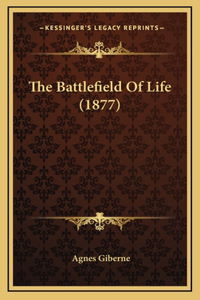 The Battlefield Of Life (1877)