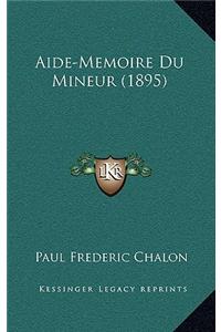 Aide-Memoire Du Mineur (1895)