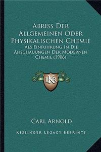 Abriss Der Allgemeinen Oder Physikalischen Chemie