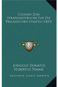 Glossen Zum Strafgesetzbuche Fur Die Preussischen Staaten (1853)