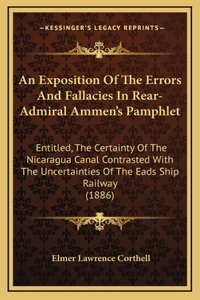 An Exposition Of The Errors And Fallacies In Rear-Admiral Ammen's Pamphlet