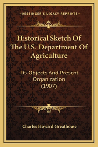 Historical Sketch Of The U.S. Department Of Agriculture