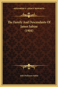 The Family And Descendants Of James Sabine (1904)