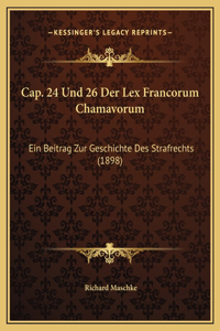 Cap. 24 Und 26 Der Lex Francorum Chamavorum