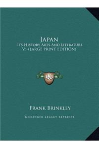 Japan: Its History Arts And Literature V1 (LARGE PRINT EDITION)