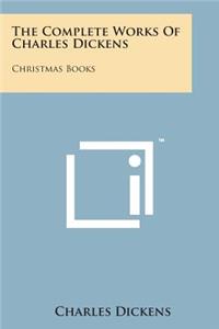 The Complete Works of Charles Dickens