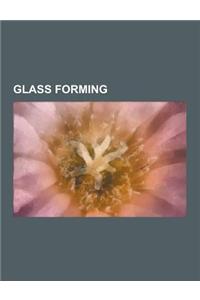 Glass Forming