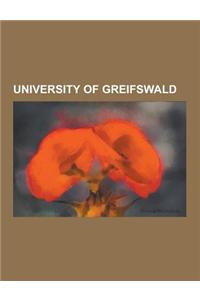 University of Greifswald: University of Greifswald Alumni, University of Greifswald Faculty, Ziad Jarrah, Felix Hausdorff, Ernst Mayr, Caspar Da