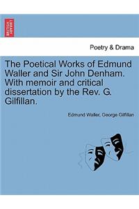 Poetical Works of Edmund Waller and Sir John Denham. with Memoir and Critical Dissertation by the REV. G. Gilfillan.