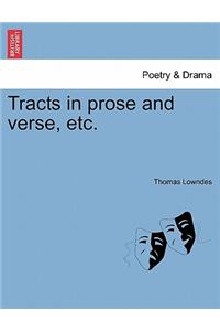 Tracts in Prose and Verse, Etc.