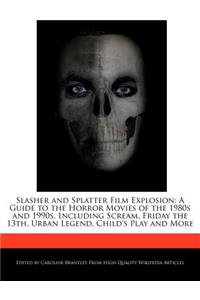 Slasher and Splatter Film Explosion