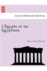 L'e Gypte Et Les Egyptiens.