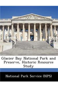 Glacier Bay National Park and Preserve, Historic Resource Study