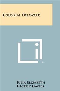 Colonial Delaware
