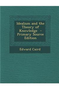 Idealism and the Theory of Knowledge