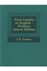 First Lessons in English