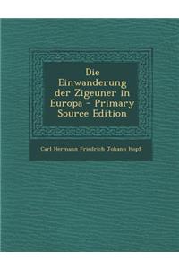 Die Einwanderung Der Zigeuner in Europa