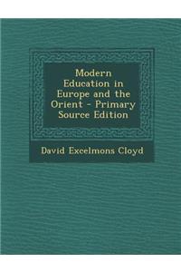 Modern Education in Europe and the Orient