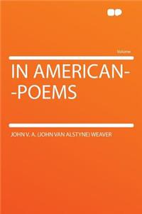 In American--Poems
