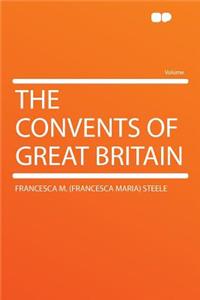 The Convents of Great Britain