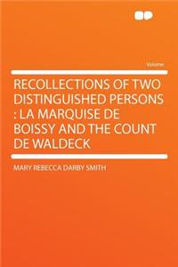 Recollections of Two Distinguished Persons