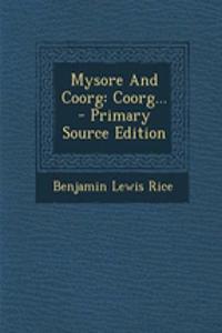Mysore and Coorg: Coorg...