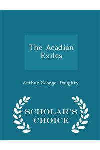 Acadian Exiles - Scholar's Choice Edition