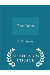 The Bible - Scholar's Choice Edition