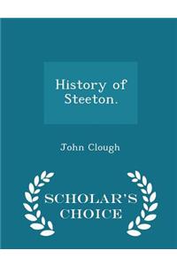 History of Steeton. - Scholar's Choice Edition