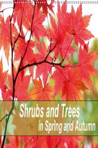 Shrubs and Trees in Spring and Autumn 2016