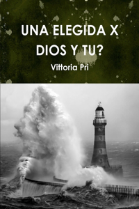 Elegida X Dios Y Tu?