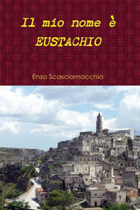 Il Mio Nome e Eustachio