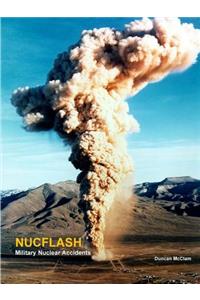 Nucflash: Military Nuclear Accidents