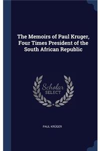 Memoirs of Paul Kruger, Four Times President of the South African Republic