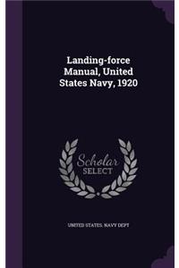 Landing-force Manual, United States Navy, 1920