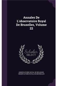 Annales De L'observatoire Royal De Bruxelles, Volume 22